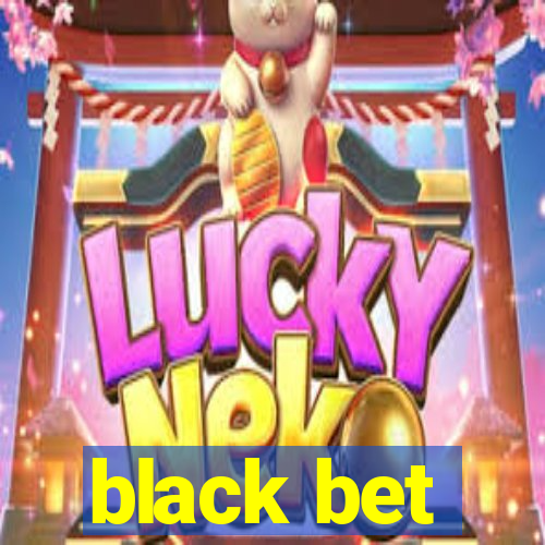 black bet